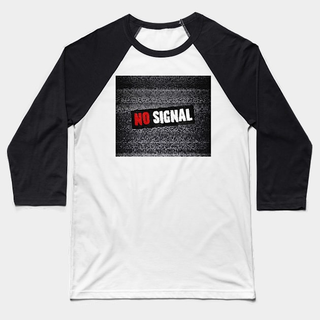 No signal Baseball T-Shirt by daghlashassan